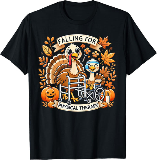 Falling For Physical Therapy Shirt Thanksgiving T-Shirt