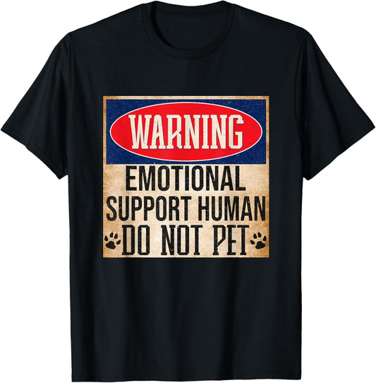 Emotional Support Human Do Not Pet Service Dog Humor Love T-Shirt
