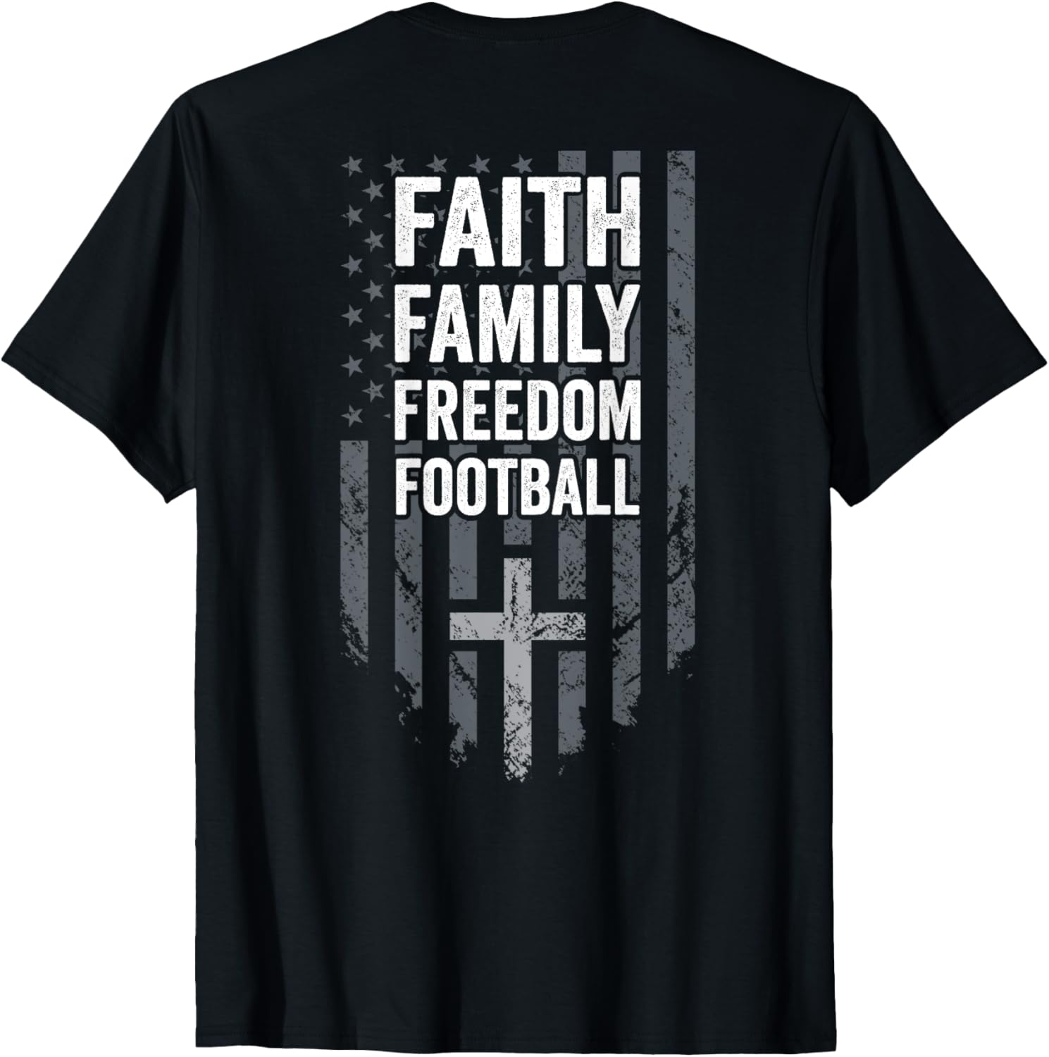 Faith Family Freedom Football - USA Cross Flag - ON BACK T-Shirt