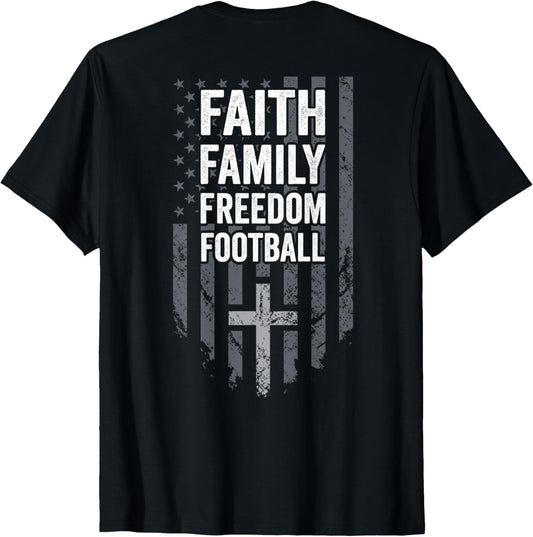 Faith Family Freedom Football - USA Cross Flag - ON BACK T-Shirt
