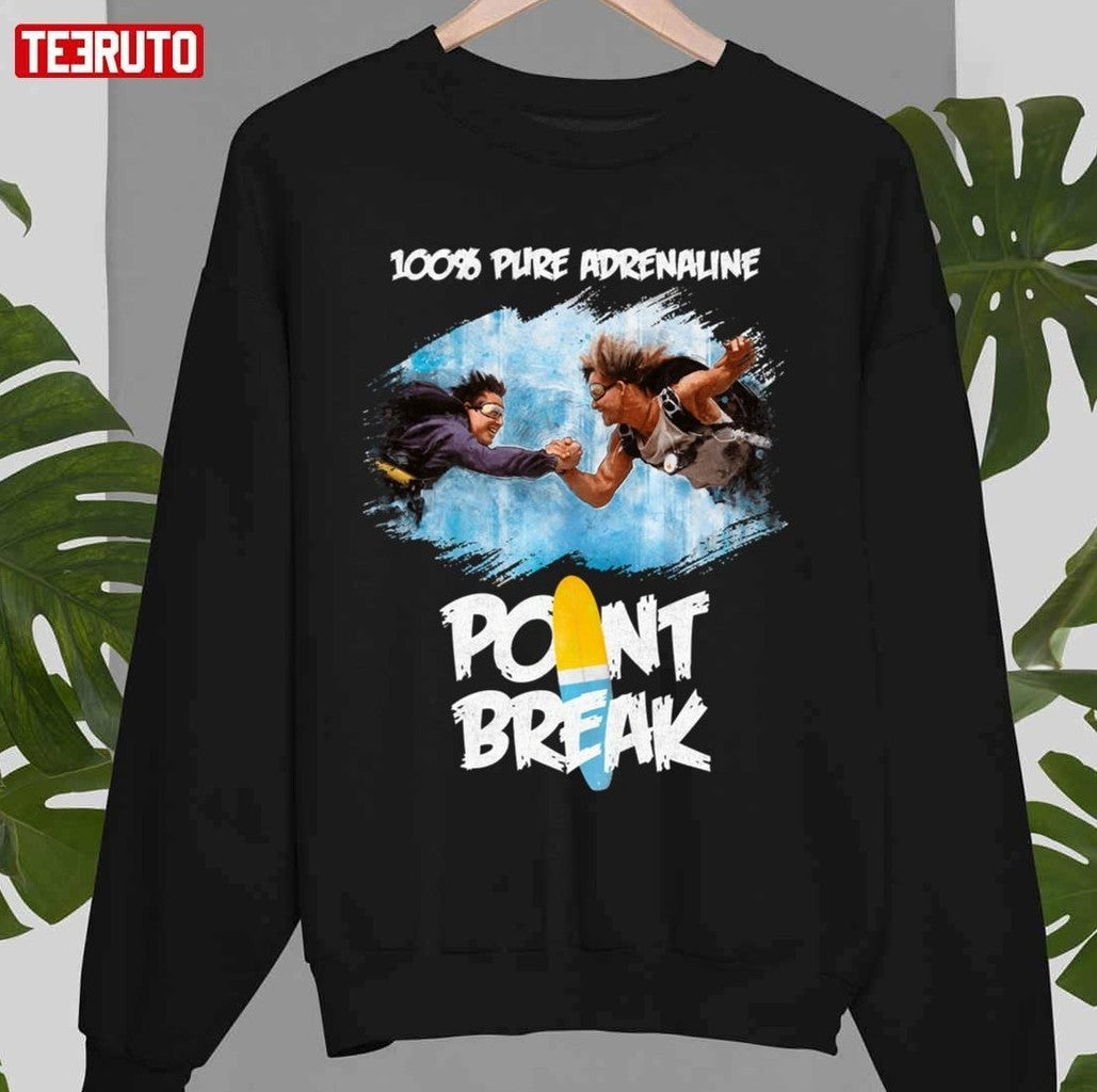 100% Pure Addenaline Point Break Adrenaline Unisex T-shirt