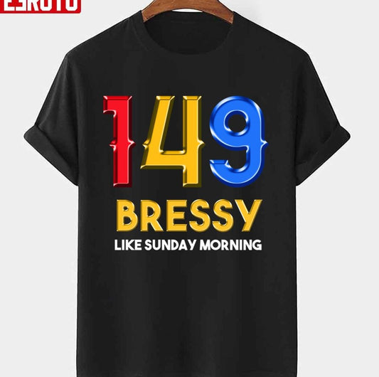 149 Bressy Like Sunday Morning Drew Brees Unisex T-Shirt