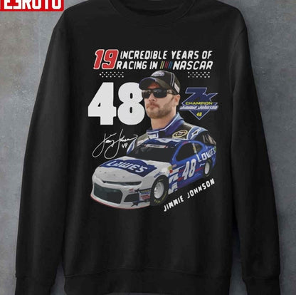 19 Incredible Years Of Racing In Nascar Jimmie Johnson Unisex T-shirt