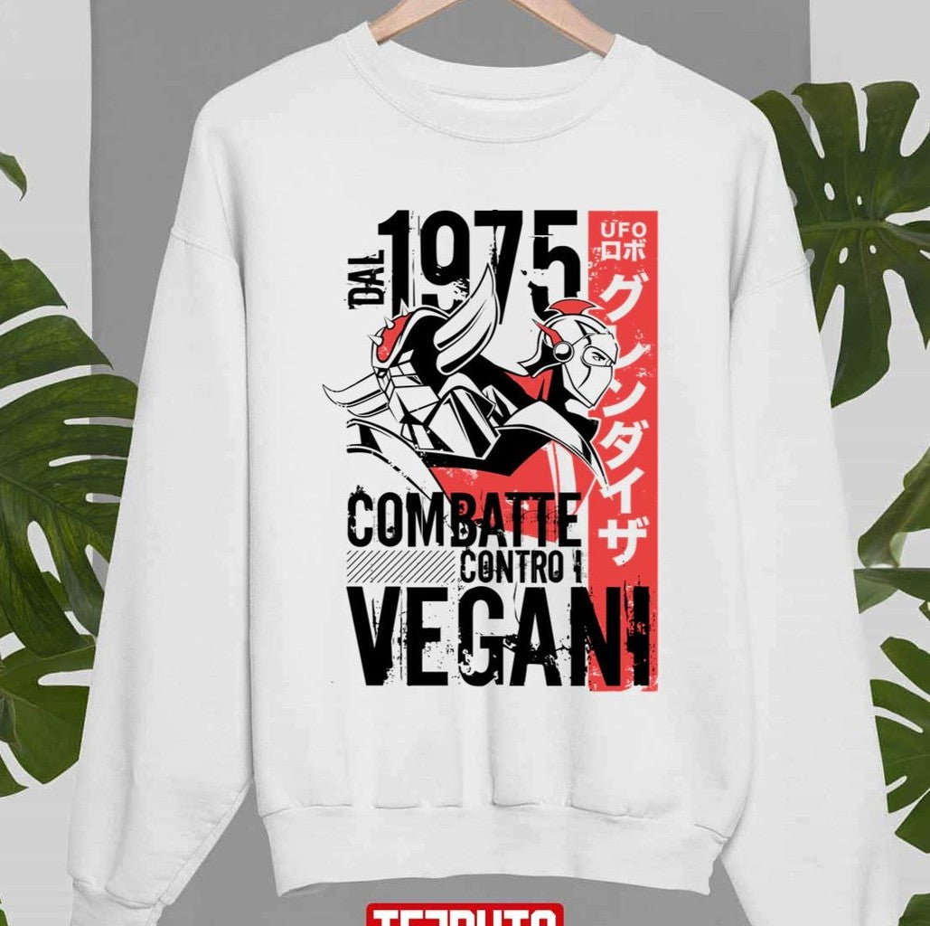 046b Goldrake Dal 1975 Combatte Contro Vegani Unisex Sweatshirt