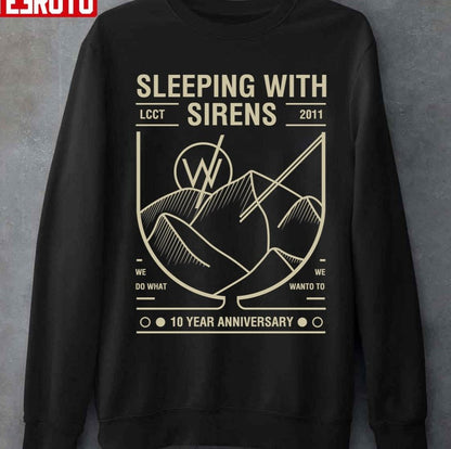 10 Years Anniversary Sleeping With Sirens Unisex Sweatshirt