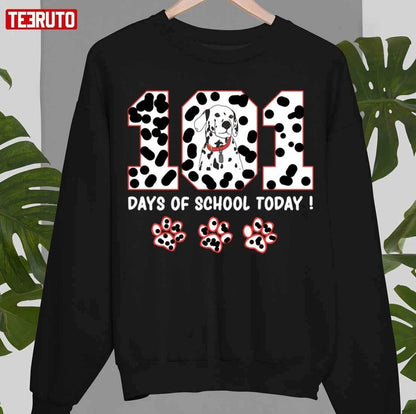 101 Days Of School 101 Dalmatians Parody Unisex Sweatshirt