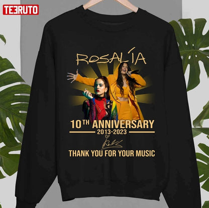 10th Anniversary 2013 2023 Thank You Rosalía For Memories Signature Unisex Sweatshirt