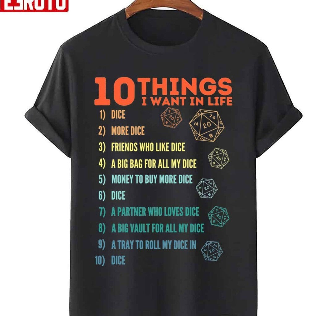 10 Things I Want In Life Dice More Dice D20 Gamers Never Quit Unisex Sweatshirt