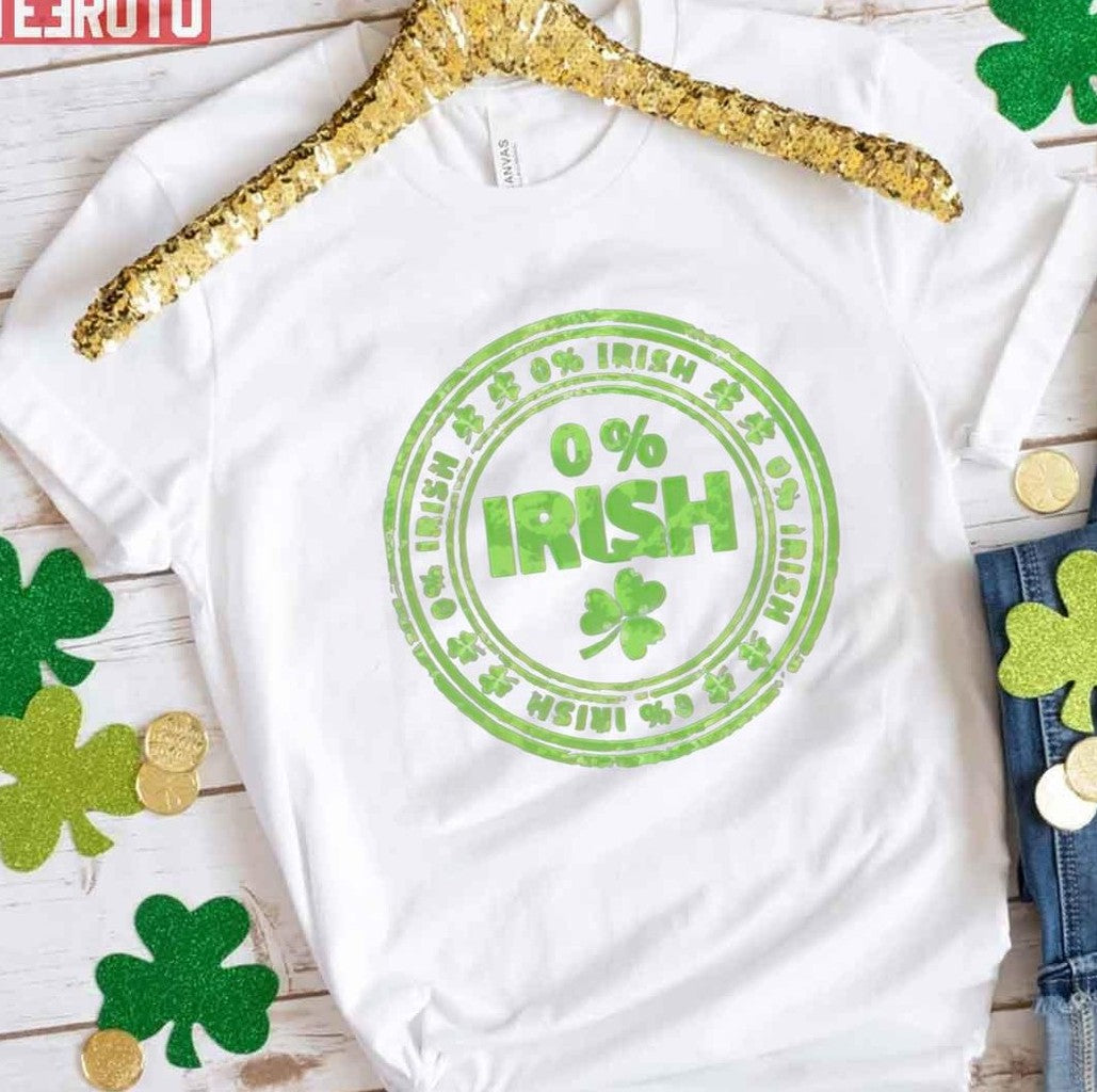 0 Percent Irish St Patrick’s Day Unisex T-Shirt