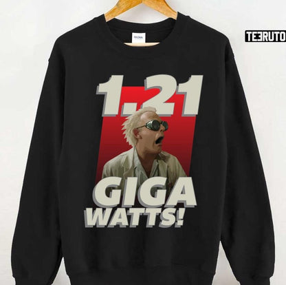 1 21 Gigawatts Comedy Unisex Sweatshirt