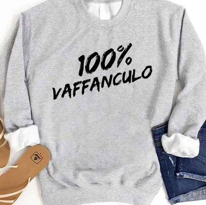 100 Percent Vaffanculo Unisex Sweatshirt