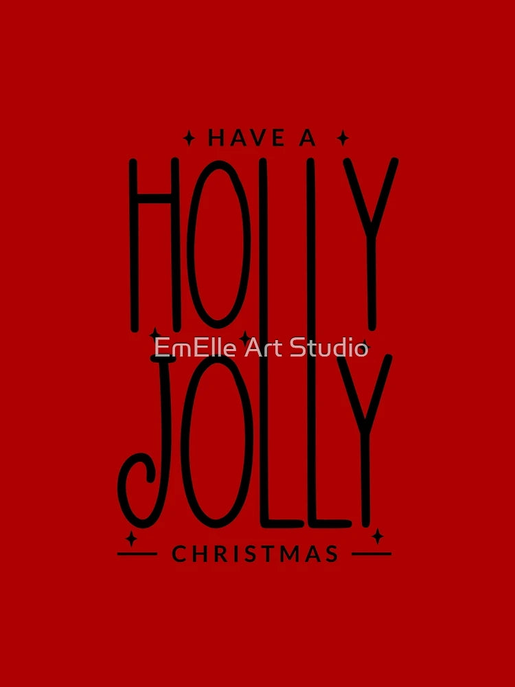 Have a Holly Jolly Christmas