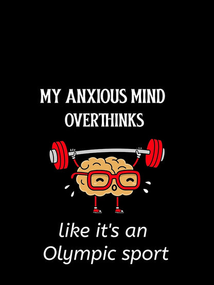 Overthinking anxious mind dark coloured t-shirt.