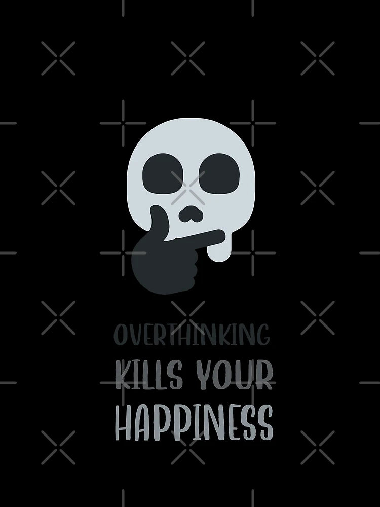 Overthinking Kills Your Happiness_10