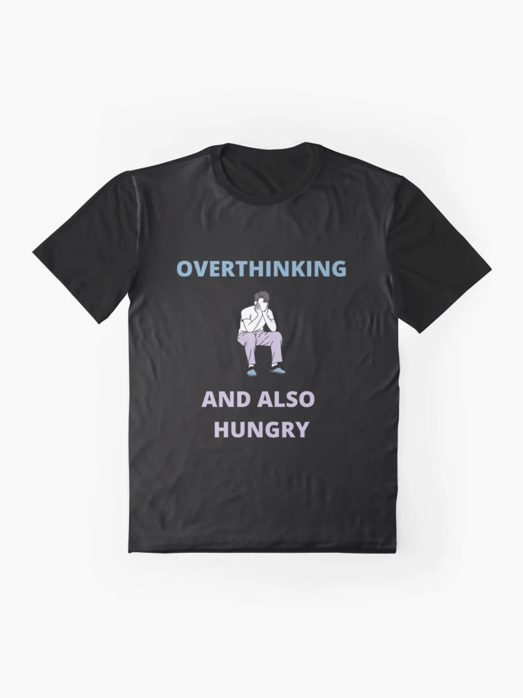 Overthinking and also hungry