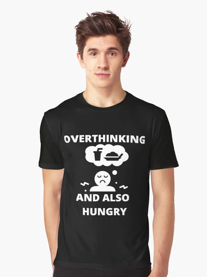 Overthinking and also hungry