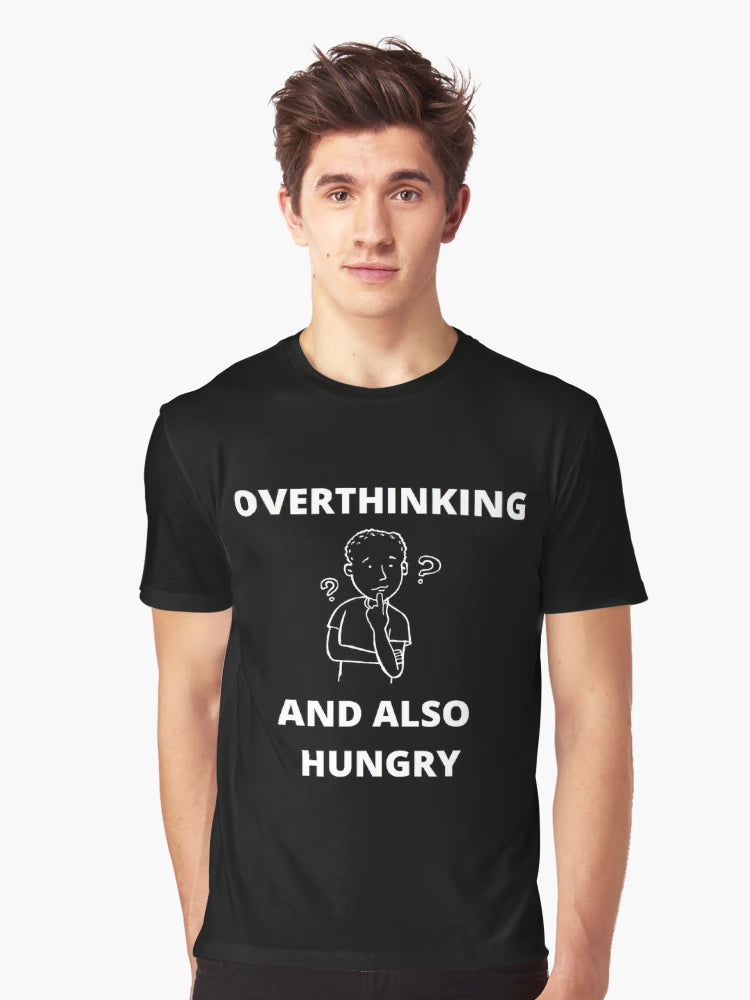 Overthinking and also hungry