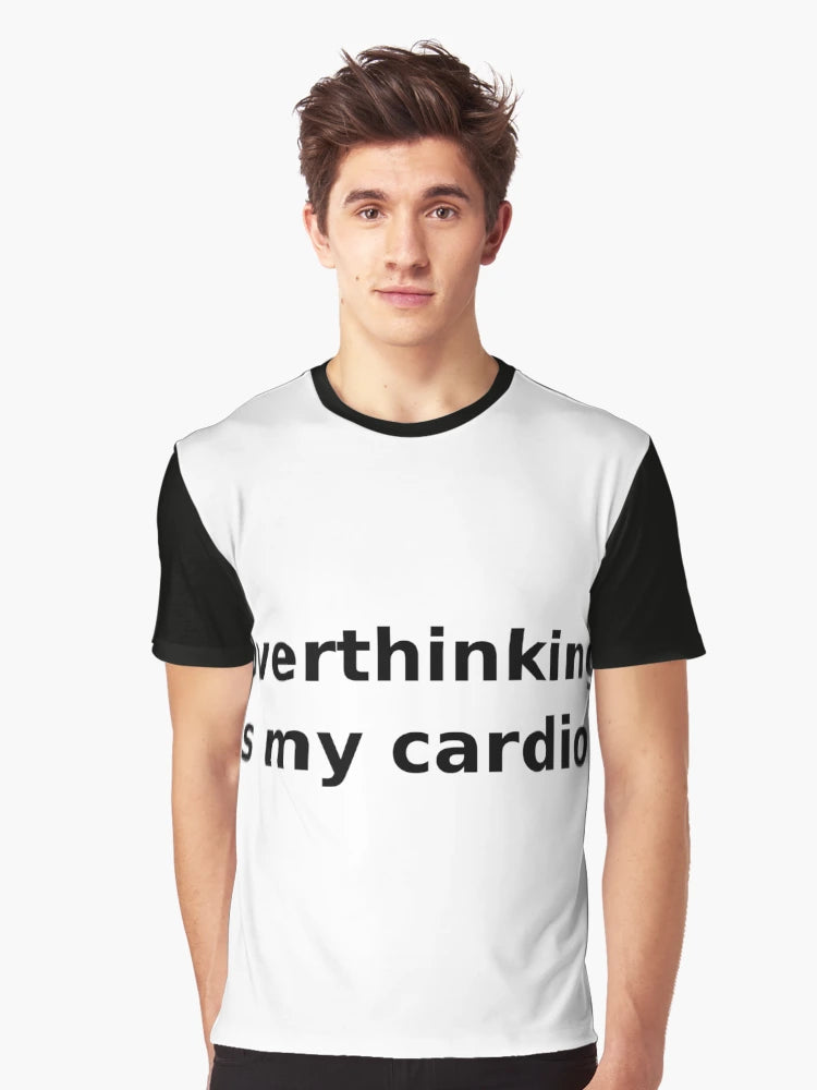 Overthinking is my cardio