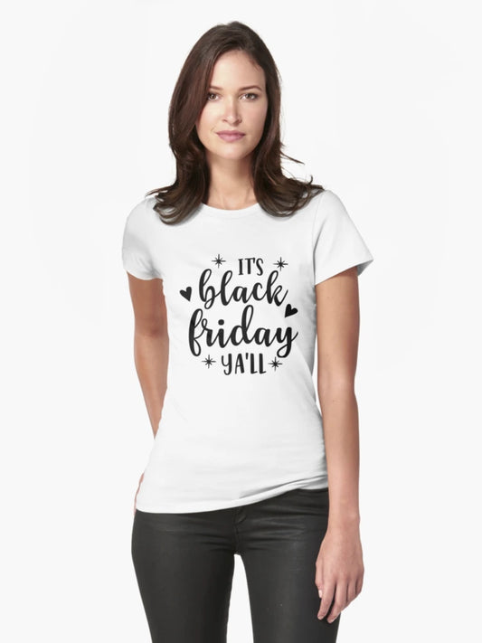 'It''s Black Friday Ya''ll'