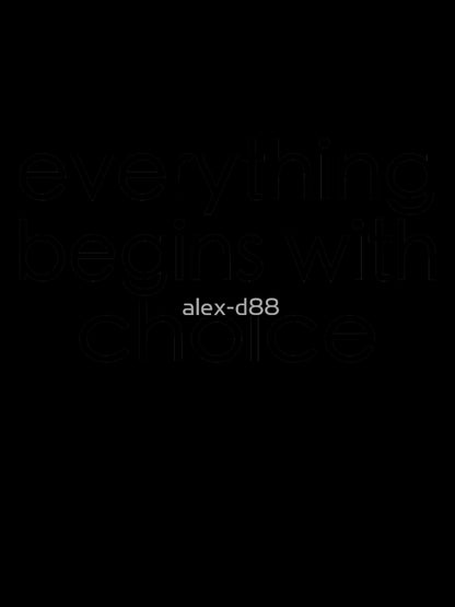 Everything Begins With Choice