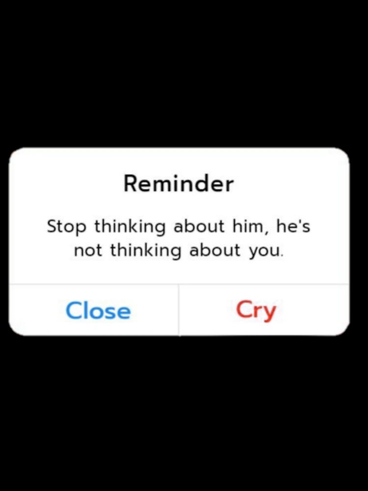 Notification stop thinking about him