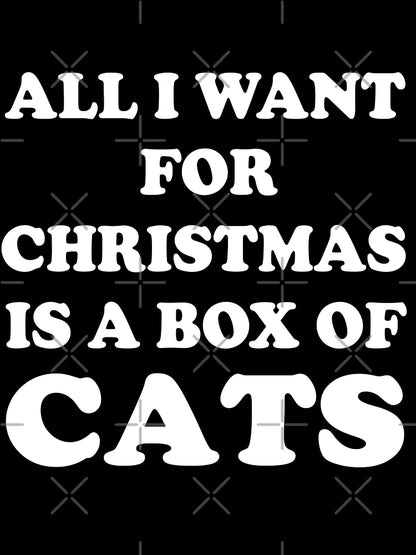 All I Want For Christmas Is A Box Of Cats Christmas