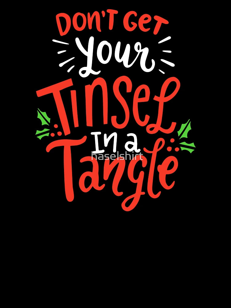 Don't Get Your Tinsel In A Tangle Christmas Gift