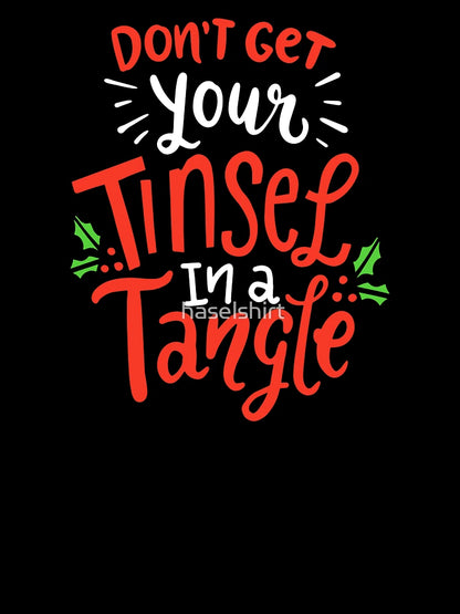 Don't Get Your Tinsel In A Tangle Christmas Gift