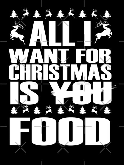 All I Want For Christmas Is Food