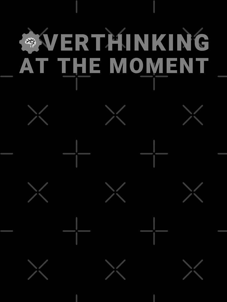 overthinking everything - quote