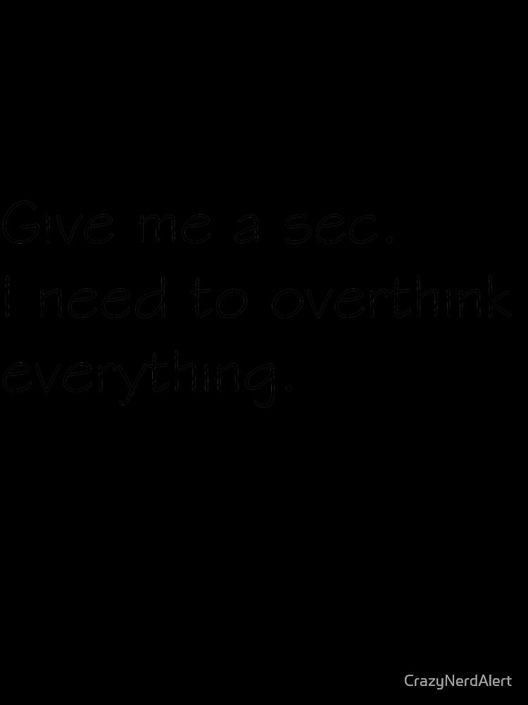 Overthinking Everything