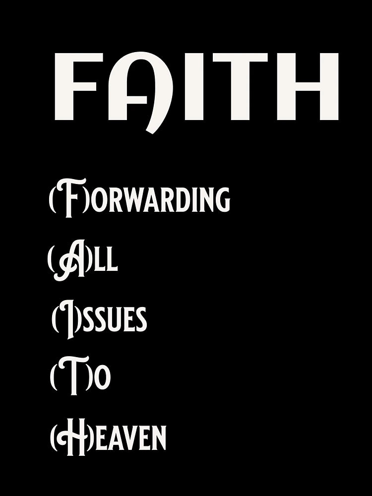Faith: forwarding all issues to heaven