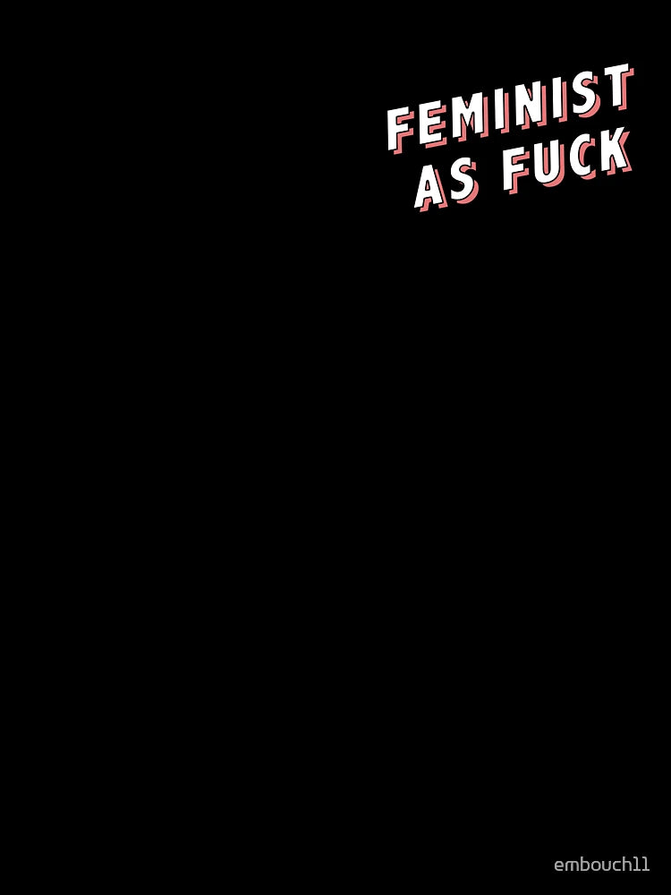 Feminist as Fuck