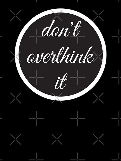 don't overthink it white