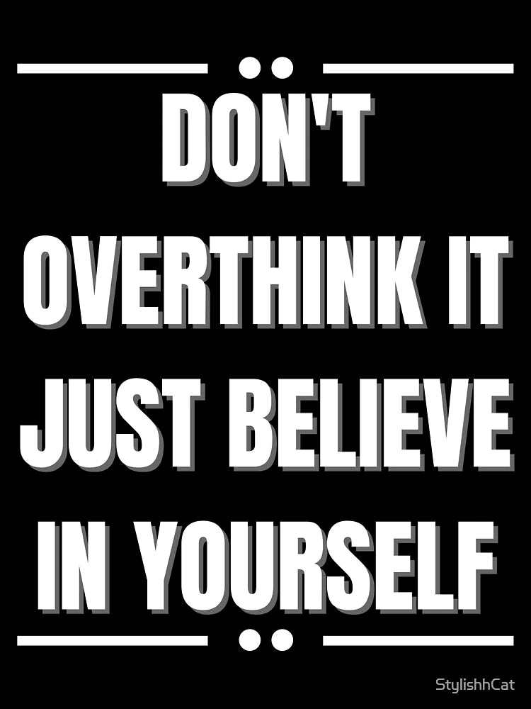 Don't Overthink it