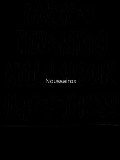 Overthinking kills your happiness ,inspirational quotes