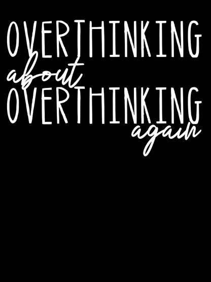 Overthinking About Overthinking Again - Minimalist Typography Design