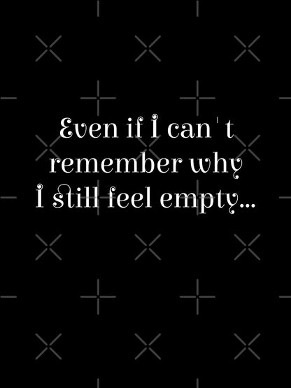 Feeling Empty. Something lost. Adult life.