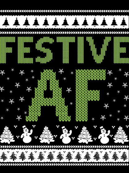 Festive AF - Festive As Fuck