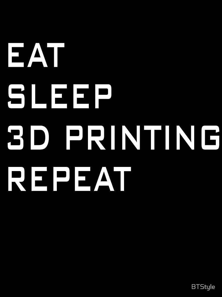 3D Print Eat Sleep Repeat Shirt Funny