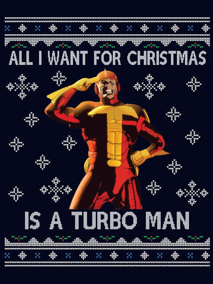 All I Want For Christmas Is A Turbo Man Jingle All The Way