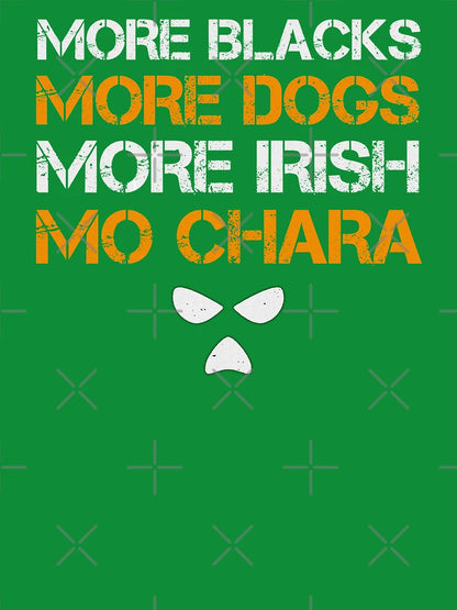 More Blacks, More Dogs, More Irish, Mo Chara