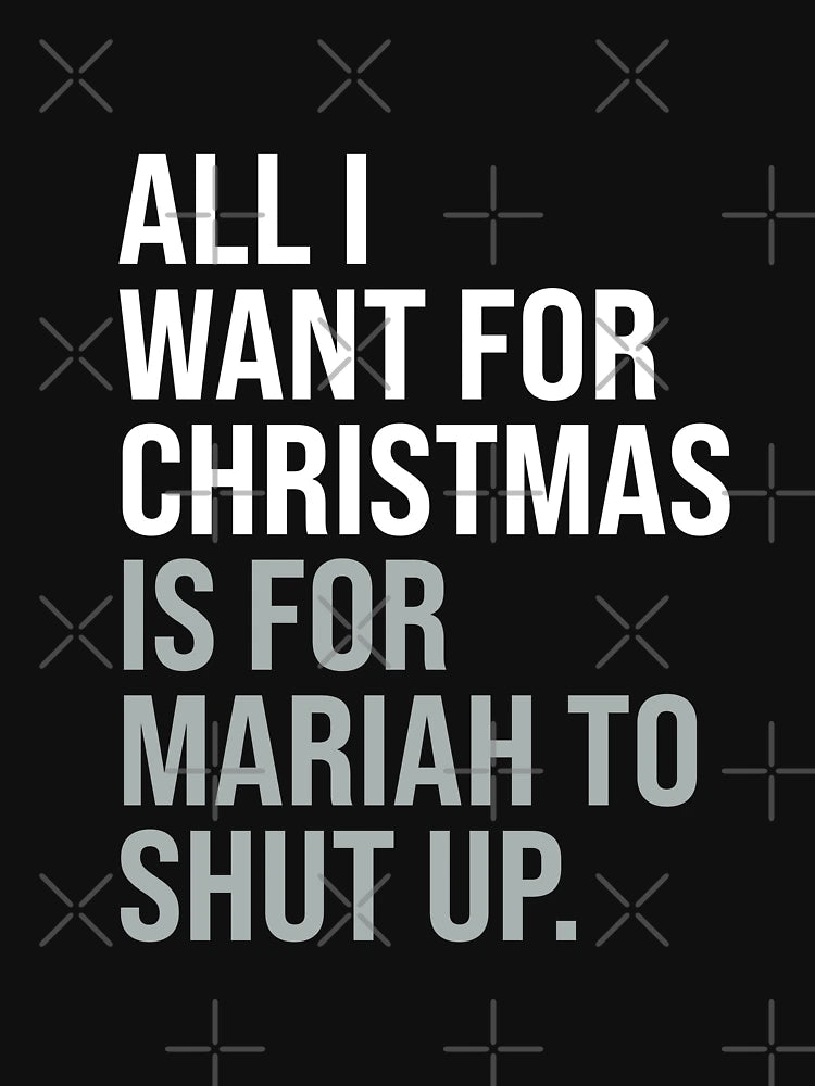 All I Want For Christmas Classic Funny Anti-Festive