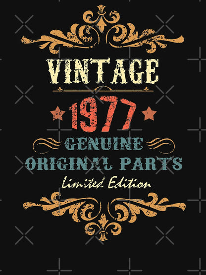 40th Birthday Tshirt Vintage 1977 Genuine Original Parts Limited Edition