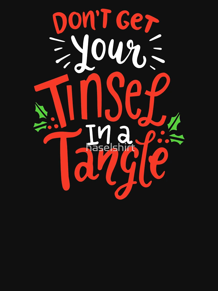 Don't Get Your Tinsel In A Tangle Christmas Gift