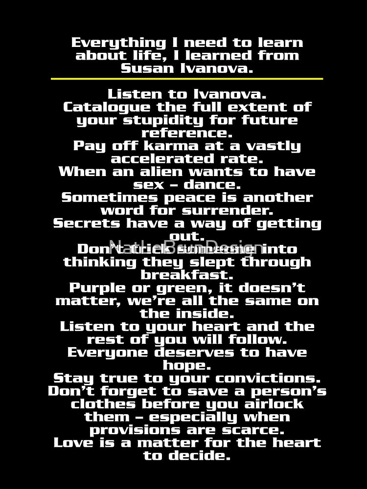 Everything I need to know about life, I learned from Susan Ivanova