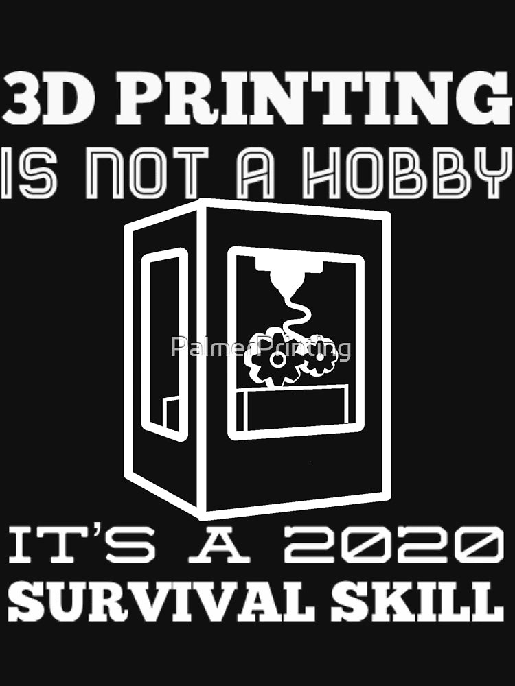 3D Printing Is Not A Hobby, It's A 2020 Survival Skill