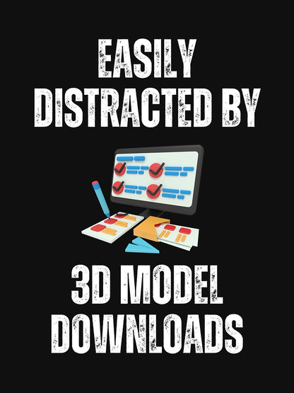 Easily Distracted By 3D Model Downloads