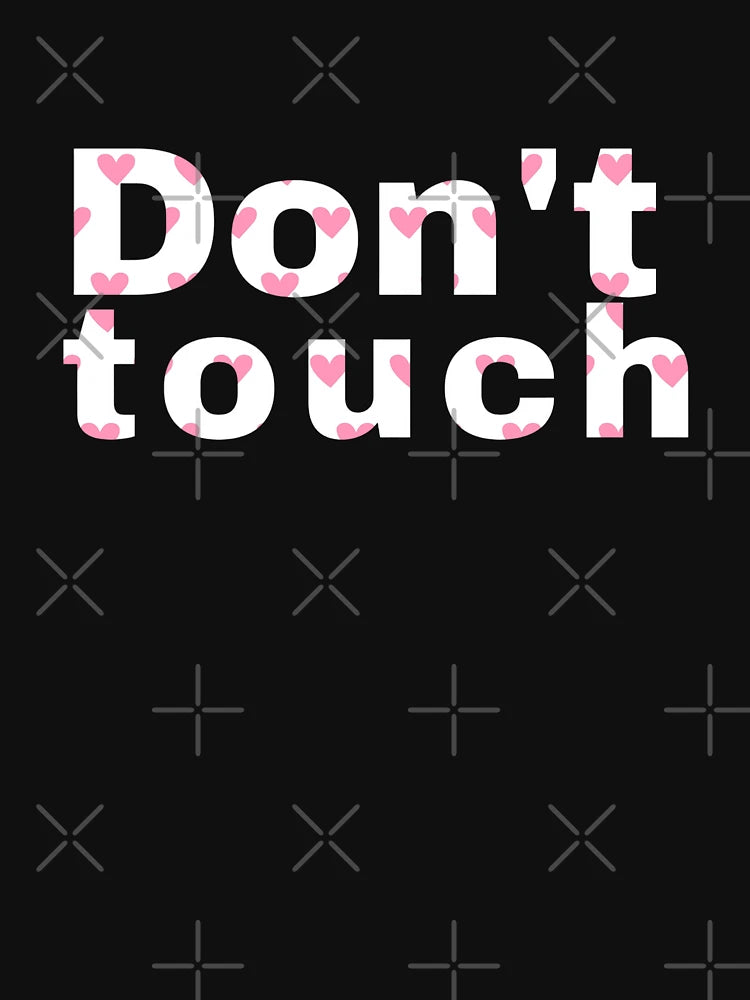 Don't touch pink hearts