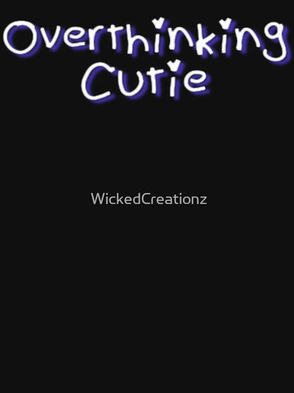 Overthinking Cutie